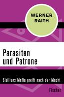 Werner Raith: Parasiten und Patrone 