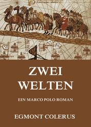 Zwei Welten - Ein Marco Polo Roman