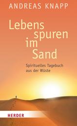 Lebensspuren im Sand - Spirituelles Tagebuch aus der Wüste