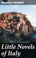 Maurice Hewlett: Little Novels of Italy 