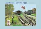 Ralph Billmann: Max und Hippo 