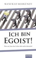 Manfred Behrend: Ich bin Egoist! 