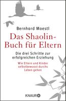 Bernhard Moestl: Das Shaolin-Buch für Eltern ★★★★