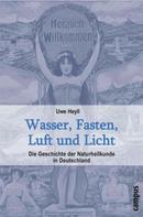 Uwe Heyll: Wasser, Fasten, Luft und Licht ★★★★
