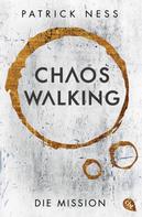 Patrick Ness: Chaos Walking - Die Mission (E-Only) ★★★★★