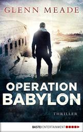Operation Babylon - Thriller | Packende Spannung vor dem Hintergrund wahrer geschichtlicher Ereignisse