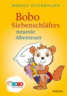 Markus Osterwalder: Bobo Siebenschläfers neueste Abenteuer ★★★★★
