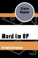 Claire Rayner: Mord im OP 