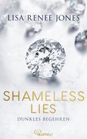Lisa Renee Jones: Shameless Lies - Dunkles Begehren ★★★★