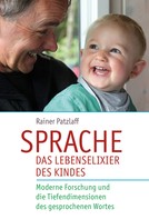 Rainer Patzlaff: Sprache - das Lebenselixier des Kindes ★★★
