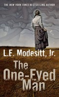 L. E. Modesitt, Jr.: The One-Eyed Man 