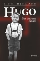Tino Hemmann: Hugo. Der unwerte Schatz ★★★★★