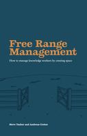 Andreas Creten: Free Range Management 