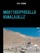 Satu Rommi: Moottoripyörällä Himalajalle 