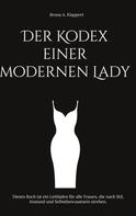 Bruna A. Klappert: Der Kodex einer modernen Lady 