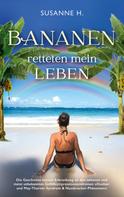 Susanne H.: Bananen retteten mein Leben 