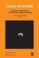 Mauricio García Villegas: Jueces sin Estado 