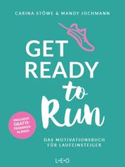 Get ready to run - Das Motivationsbuch für Laufeinsteiger