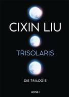 Cixin Liu: Trisolaris – Die Trilogie ★★★