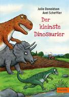 Julia Donaldson: Der kleinste Dinosaurier ★★★★★