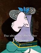 Victoria Charles: Das ultimative Buch über Picasso 