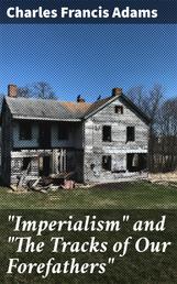 "Imperialism" and "The Tracks of Our Forefathers"