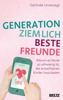 Gerlinde Unverzagt: Generation ziemlich beste Freunde ★★★★