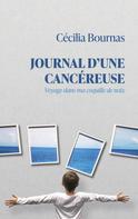 Cécilia Bournas: Journal d'une cancéreuse 