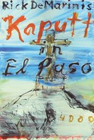 Rick DeMarinis: Kaputt in El Paso ★★★★