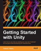 Patrick Felicia: Getting Started with Unity 
