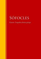 Sófocles: Electra: Tragedia clásica griega 