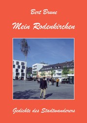 Mein Rodenkirchen - Gedichte des Stadtwanderers
