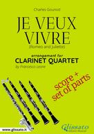 Charles Gounod: Clarinet Quartet score: Je Veux Vivre 