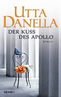 Utta Danella: Der Kuss des Apollo ★★★