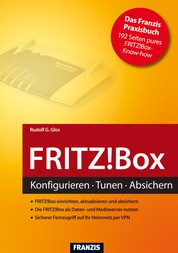 FRITZ!Box - Konfigurieren - Tunen - Absichern
