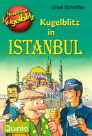 Ursel Scheffler: Kommissar Kugelblitz - Kugelblitz in Istanbul ★★★★