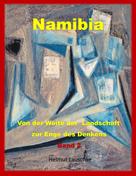 Helmut Lauschke: Namibia - Von der Weite der Landschaft zur Enge des Denkens 