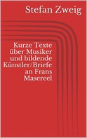 Stefan Zweig: Kurze Texte über Musiker und bildende Künstler/Briefe an Frans Masereel ★★★★