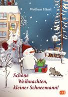 Wolfram Hänel: Schöne Weihnachten, kleiner Schneemann! ★★★★★