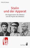 Fritz B. Simon: Stalin und der Apparat 