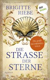Die Straße der Sterne - Die große Jakobsweg-Saga, Band 1 | Ein glanzvoller Historienroman der Bestsellerautorin