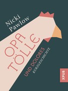 Nicki Pawlow: Opa Tölle und Dolores 