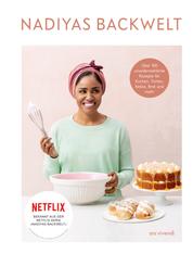 Nadiyas Backwelt (eBook) - Über 100 unwiderstehliche Rezepte für Kuchen, Torten, Kekse, Brot und mehr