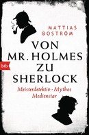 Mattias Boström: Von Mr. Holmes zu Sherlock ★★★★