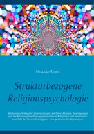 Alexander Trettin: Strukturbezogene Religionspsychologie 