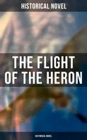 Historical Novel: The Flight of the Heron (Historical Novel) 