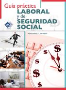José Pérez Chávez: Guía práctica Laboral y de Seguridad Social 2016 