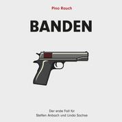 Banden - Der erste Fall für Steffen Anbach und Linda Sachse