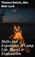 Thomas Baines: Shifts and Expedients of Camp Life, Travel & Exploration 