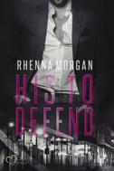 Rhenna Morgan: NOLA Knights: His to Defend ★★★★★